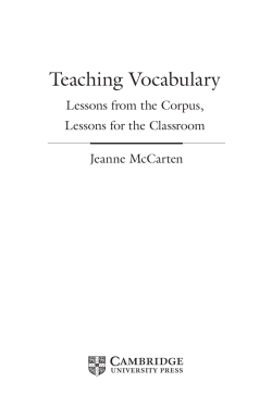 Teaching Vocabulary Lessons from the Corpus, Lessons for the Classroom Jeanne McCarten