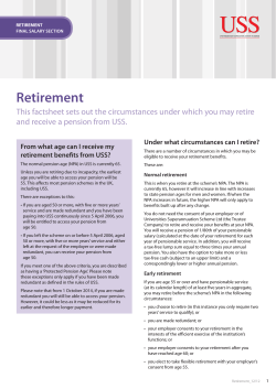 Retirement This factsheet sets out the circumstances under which you may... and receive a pension from USS.