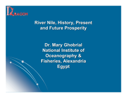 River Nile, History, Present and Future Prosperity Dr. Mary Ghobrial National Institute of