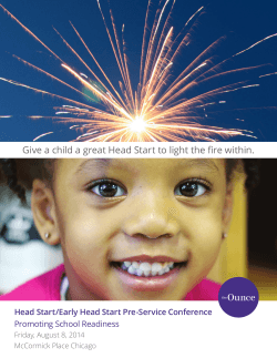 Give a child a great Head Start to light the... Head Start/Early Head Start Pre-Service Conference Promoting School Readiness