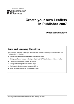 Create your own Leaflets in Publisher 2007 Practical workbook