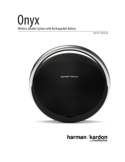 Onyx Wireless Speaker System with Rechargeable Battery Owner’s Manual