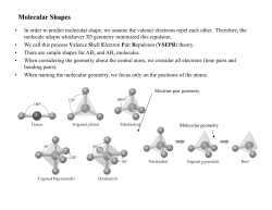 •  In order to predict molecular shape, we assume the valence...