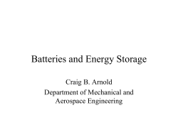 Batteries and Energy Storage Craig B. Arnold Department of Mechanical and Aerospace Engineering