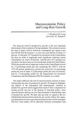 Macroeconomic Policy and Long-Run Growth Bradford De Long Lawrence H. Summers