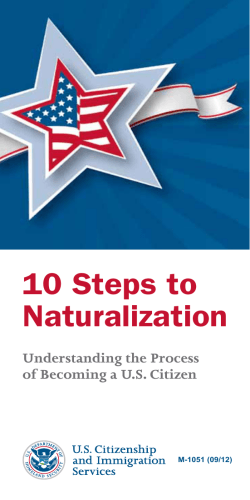 10 Steps to Naturalization Understanding the Process of Becoming a U.S. Citizen