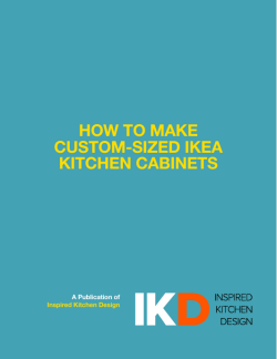 HOW TO MAKE CUSTOM-SIZED IKEA KITCHEN CABINETS A Publication of