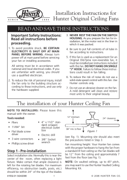 Installation Instructions for Hunter Original Ceiling Fans READ AND SAVE THESE INSTRUCTIONS