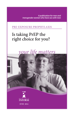 your life matters Is taking PrEP the right choice for you? PrE-ExPosUrE ProPhylaxis