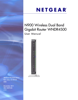 N900 Wireless Dual Band Gigabit Router WNDR4500 User Manual 350 East Plumeria Drive