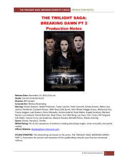 THE TWILIGHT SAGA: BREAKING DAWN PT 2 Production Notes PRODUCTION NOTES