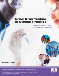 Urine Drug Testing in Clinical Practice Edition 3, 2006 DISPELLING THE MYTHS