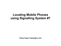 Locating Mobile Phones using Signalling System #7  Tobias Engel &lt;&gt;