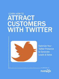 ATTRACT CUSTOMERS WITH TWITTER Learn How to