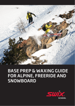 BASE PREP &amp; WAXING GUIDE FOR ALPINE, FREERIDE AND SNOWBOARD