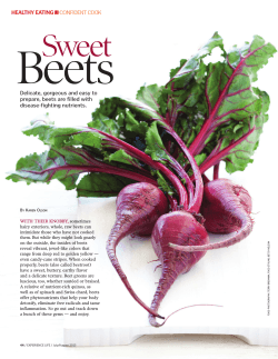 Beets  Sweet Delicate, gorgeous and easy to