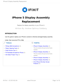 iPhone 5 Display Assembly Replacement Written By: Andrew Optimus Goldberg INTRODUCTION