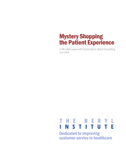 Mystery Shopping the Patient Experience Dedicated to improving customer service in healthcare