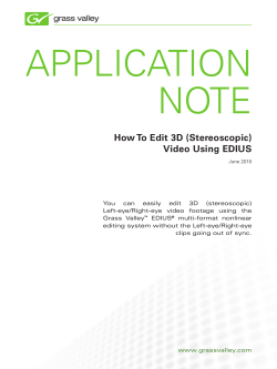 APPLICATION NOTE How To Edit 3D (Stereoscopic) Video Using EDIUS