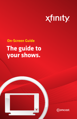 The guide to your shows. On-Screen Guide