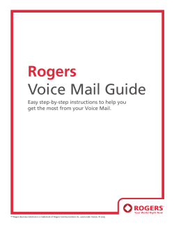 Rogers Voice Mail Guide Easy step-by-step instructions to help you