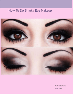 How To Do Smoky Eye Makeup  By: Michelle Martin TECM 2700