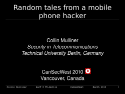 Random tales from a mobile phone hacker Collin Mulliner CanSecWest 2010