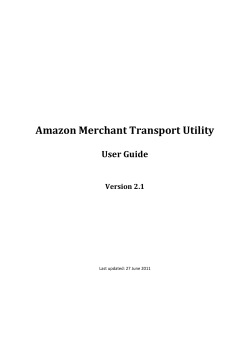 Amazon Merchant Transport Utility User Guide  Version 2.1