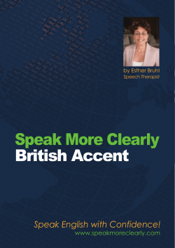 Speak More Clearly British Accent Speak English with Confidence! www.speakmoreclearly.com