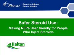 Safer Steroid Use Safer Steroid Use:  Making NEPs User friendly for People