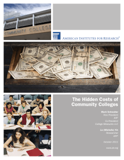 The Hidden Costs of Community Colleges Mark Schneider Lu (Michelle) Yin