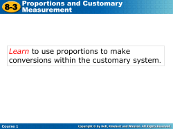 8-3 Learn to use proportions to make conversions within the customary system.