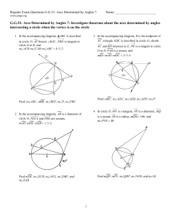 G.G.51: Arcs Determined by Angles 7: Investigate theorems about the... intersecting a circle when the vertex is on the circle