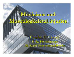 Musicians and Musculoskeletal injuries Cynthia C. Carsley