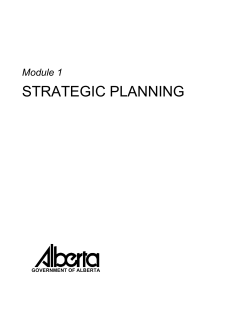 STRATEGIC PLANNING Module 1 GOVERNMENT OF ALBERTA