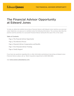 The Financial Advisor Opportunity at Edward Jones THE FINANCIAL ADVISOR OPPORTUNITY