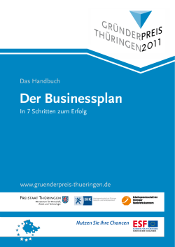 Der Businessplan Das Handbuch www.gruenderpreis-thueringen.de In 7 Schritten zum Erfolg