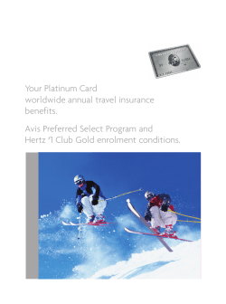 Your Platinum Card worldwide annual travel insurance benefits. Avis Preferred Select Program and