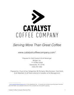 Serving More Than Great Coffee www.catalystcoffeecompany.com 1