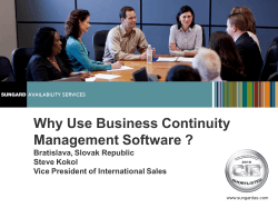 Why Use Business Continuity Management Software ? Bratislava, Slovak Republic Steve Kokol