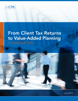 From Client Tax Returns to Value-Added Planning A Guide for CPAs June 2013