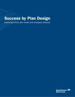 Success by Plan Design Improving 401(k) plan health and employee wellness