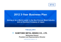2012 3-Year Business Plan SUMITOMO METAL MINING CO., LTD. 5713