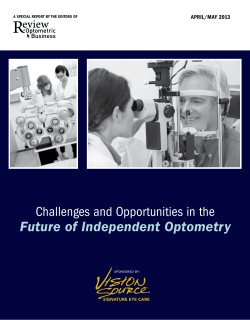 Future of Independent Optometry Challenges and Opportunities in the ApRil/MAy 2013