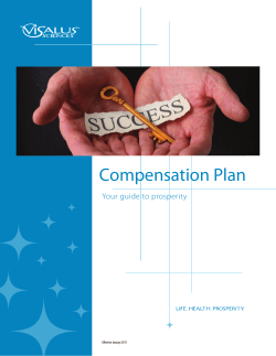 Compensation Plan Your guide to prosperity Effective January 2011