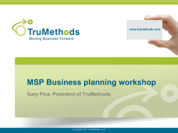 MSP Business planning workshop Gary Pica, President of TruMethods www.trumethods.com