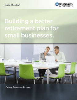 Building a better retirement plan for small businesses. Putnam Retirement Services
