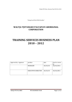 TRAINING	SERVICES	BUSINESS	PLAN 2010	–	2012  WALTJA	TJUTANGKU	PALYAPAYI	ABORIGINAL