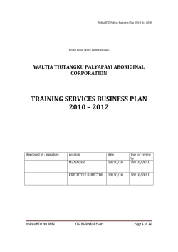 TRAINING	SERVICES	BUSINESS	PLAN 2010	&ndash;	2012  WALTJA	TJUTANGKU	PALYAPAYI	ABORIGINAL