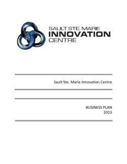 Sault Ste. Marie Innovation Centre BUSINESS PLAN 2013